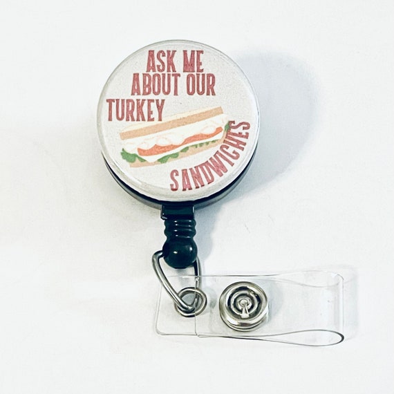 Ask Me About Our Turkey Sandwiches Retractable Button Badge Reel Nurse ID  Badge Reels Funny ID Badge Holder Medical Accessories 