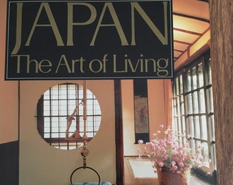 JAPAN The Art of Living vintage book 1990