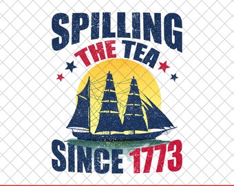 Retro Spilling The Tea Since 1773 PNG, Retro America PNG, Brave USA png, Proud To Be American Png, 4th Of July, History Teacher, Red Blue