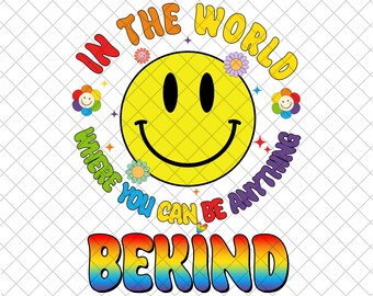 Retro Smile In The World Where You Can Be Anything PNG, Bekind png, Pride Month PNG, Rainbow Png, LGBT Month png, Gay Right png