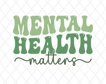 Mental Health Matters PNG, Mental Health Awareness PNG, You Matters Png, Mental Health png, Self Care Shirt Png, Green For You png