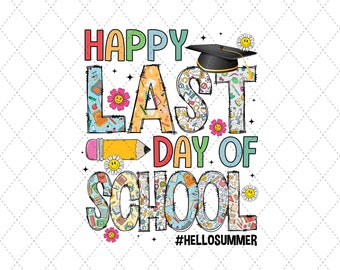 Happy last day of school PNG, Last Day of School PNG, School out for summer Png, Hello summer png, graduation day png, happy last day