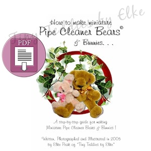 Puede incluir: Una guía PDF titulada "How to make miniature Pipe Cleaner Bears & Bunnies". La portada presenta un conejito rosa y un oso marrón con lazos, rodeados de vegetación. El texto dice "A step-by-step guide for making Miniature Pipe Cleaner Bears & Bunnies!"