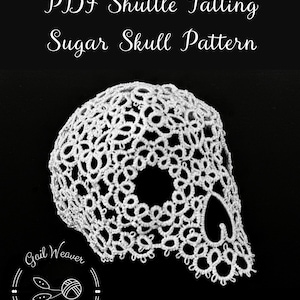 May include: White crocheted skull pattern for shuttle tatting. The pattern is called "Sugar Skull" and is by Gail Weaver Tatting.