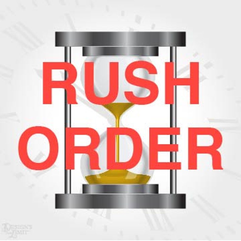 May include: A silver hourglass with a white interior and gold sand. The words "RUSH ORDER" are in red, vertically stacked. The background features a blurred clock face.