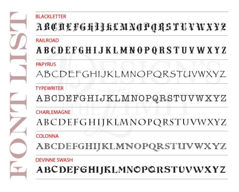 Pode incluir: Uma lista de diferentes estilos de fonte com o alfabeto em cada estilo. Os estilos de fonte s&atilde;o Blackletter, Railroad, Papyrus, Typewriter, Charlemagne, Colonna e Devinne Swash.