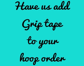 Service Fee/Add-on to your Hoop Order: Low Profile Textured Clear Industrial Grip Tape