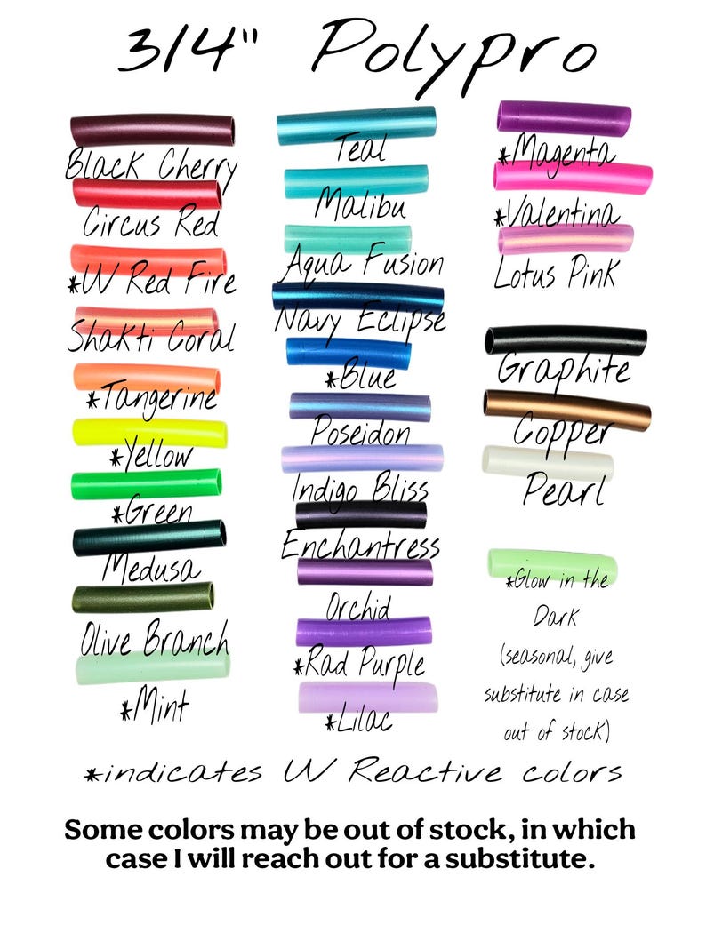 May include: A chart of 314" Polypro colors for crafting. The colors include Teal, Malibu, Aqua Fusion, Navy Eclipse, Blue, Poseidon, Indigo Bliss, Enchantress, Orchid, Rad Purple, Lilac, Magenta, Valentina, Lotus Pink, Graphite, Copper, Pearl, Black Cherry, Circus Red, W Red Fire, Shakti Coral, Tangerine, Yellow, Green, Medusa, Olive Branch, and Mint. Some colors are marked with an asterisk, indicating they are UV Reactive.  A note at the bottom states that some colors may be out of stock, and a substitute will be provided.
