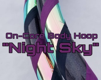 On-Core Body Hoop ~ "Night Sky" Fitness weight or Danceweight Beginner Hula hoop weighted