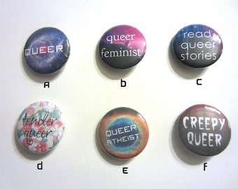 Queer Identities and Messages 1" Pinback Buttons - 6 Designs!