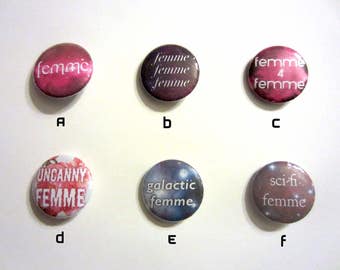 Queer Femme 1" Pinback Buttons - 6 Designs!