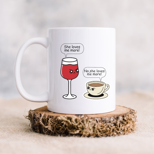 Wine and Coffee Drinker Coffee Mug, Coffee Lover, Wine Lover Gift, Coffee Mug, Tea Cup, Coffee Drinker Gift, Wine VS Coffee Lover