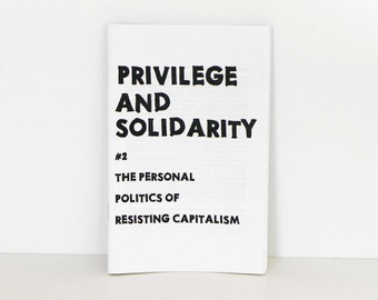 Privilege and Solidarity 2: The Personal Politics of Resisting Capitalism