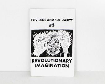 Privilege and Solidarity 3: Revolutionary Imagination