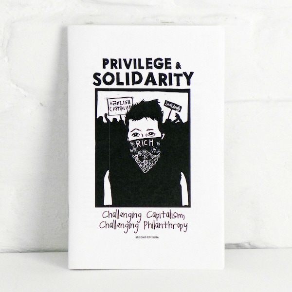 Privilege and Solidarity: Challenging Capitalism, Challenging Philanthropy