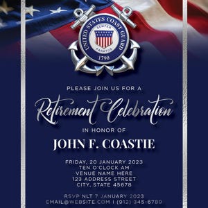 May include: Navy blue invitation for a retirement celebration. The design includes the United States Coast Guard emblem, the American flag, and the text "Retirement Celebration" in elegant script. The invitation is for John F. Coastie.
