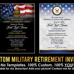 May include: Two custom military retirement invites. One features the US Army and the other the US Navy. Both have text that reads "After Twenty Years of Faithful & Honorable Service" and include space for the retiree's name, date, time, and location.