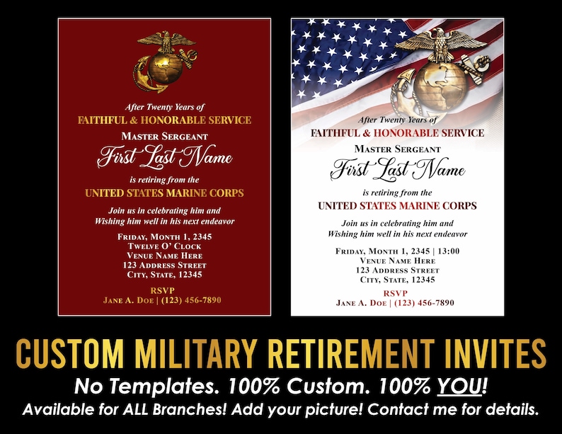 May include: Custom military retirement invitations with text in gold and white. The invitations feature a Marine Corps emblem and text that reads "After Twenty Years of Faithful & Honorable Service." The bottom text says "No Templates. 100% Custom. 100% YOU!"