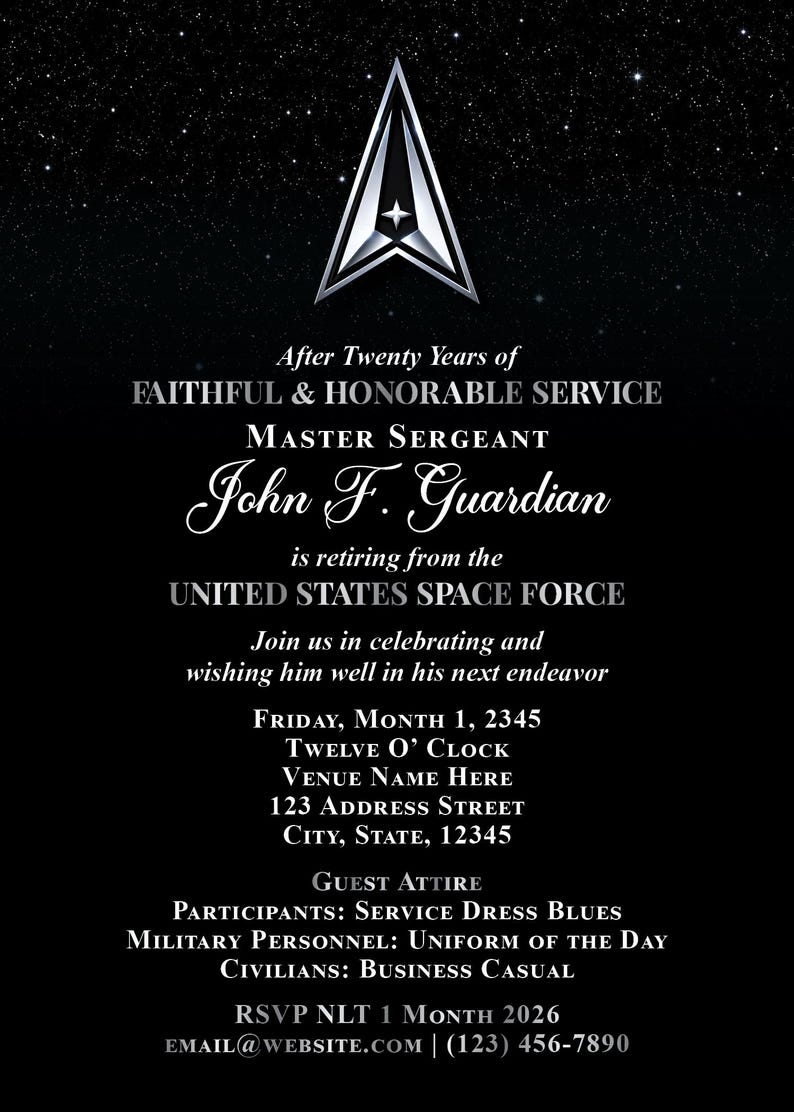 May include: Black invitation with a silver Space Force emblem and text. The invitation announces the retirement of Master Sergeant John F. Guardian from the United States Space Force. Details include date, time, location, and dress code.
