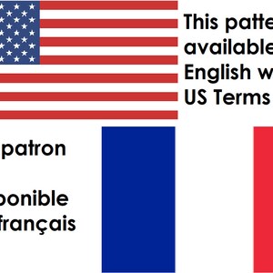 May include: A graphic showing the American flag with the text "This pattern is available in English with US Terms" and the French flag with the text "Ce patron est disponible en fran&ccedil;ais".