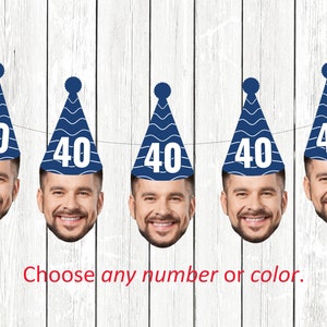 May include: A banner with five blue and white party hats with the number 40 on them. The hats are hanging from a string and there is a white wooden background behind them. The text "Choose any number or color." is at the bottom of the image.
