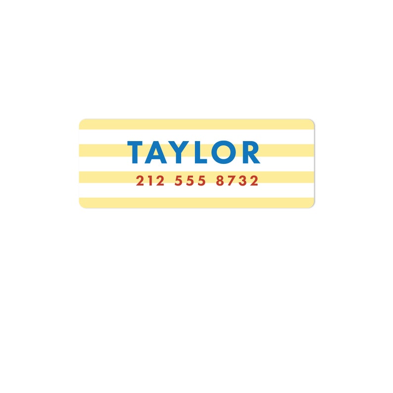 May include: Yellow and white striped label with the name "TAYLOR" in blue text and the phone number "212 555 8732" in red text.