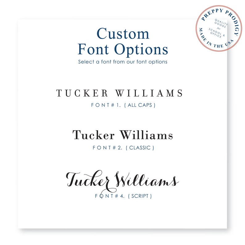 May include: A white card with blue text showing four different font options for a name. The name is "Tucker Williams" in all caps, classic, and script fonts. The card also has a red and white logo that says "Preppy Prodigy" with the text "Quality Goods for School & Office Made in the USA".