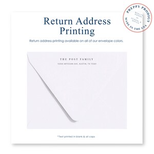 May include: A white envelope with a return address printed in black ink. The address reads "THE POST FAMILY, 13350 ARTESIAN AVE, AUSTIN, TX 73301". The text "Return Address Printing" is printed in blue ink above the envelope. The text "*Text printed in blank & all caps" is printed in blue ink below the envelope.