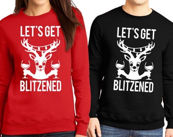 LET'S GET BLITZENED Christmas Sweater Wine Version Men or Women - Pick Color, Christmas Sweaters, Ugly Christmas Drinking Shirt, Xmas Party