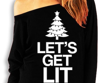 LET'S GET LIT Christmas Sweatshirt Off Shoulder, Christmas Shirt, Christmas Tree Sweater, Slouchy Sweatshirt, Funny Christmas Drinking Shirt