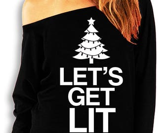 LET'S GET LIT Christmas Sweatshirt Off Shoulder, Christmas Shirt, Christmas Tree Sweater, Slouchy Sweatshirt, Funny Christmas Drinking Shirt