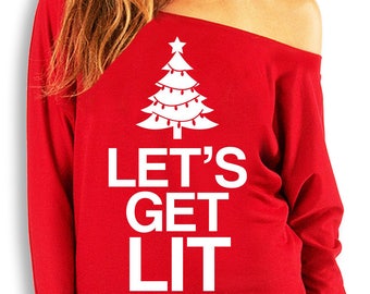 LET'S GET LIT Christmas Slouchy Sweatshirt, Christmas Shirt, Christmas Tree Sweater, Slouchy Sweatshirt, Funny Christmas Drinking Shirt