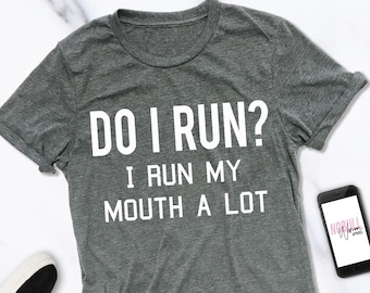 DO I RUN? I Run My Mouth Workout Shirt Heather Gray, Funny Gym Tee, Workout Humor tshirt, Workout Shirts Women, Women Workout clothes