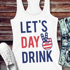 LET&#39;S DAY DRINK Tank Top 4th of July Shirt women, womens fourth of July tanks, America Shirt women 4th of july, wine shirt summer