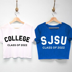 CUSTOM COLLEGE GRADUATION Shirt or Crop Top, Your College and Graduation Class, college graduation shirts, class of 2023 tshirts, graduate