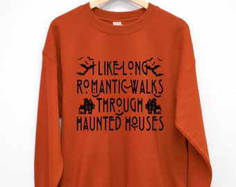 私はお化け屋敷をロマンティックに長く歩くのが好きです スウェットシャツ、レディース ハロウィン スウェットシャツ、お化け屋敷 スウェットシャツ、ハロウィン セーター