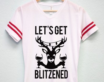 LET'S GET BLITZENED Wine Christmas Shirt for Women, Women's Christmas t-shirts, funny Christmas shirts, Christmas shirts woman, Blitzened