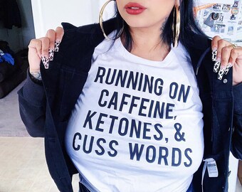 Running on Caffeine Ketones & Cuss Words Keto Shirt or Tank - Pick Style, keto shirts, funny keto tshirt, womens keto shirts