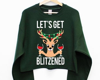 LET'S GET BLITZENED Cropped Ugly Christmas Sweater for Women Color, Christmas Shirt Women, Christmas tshirts, womens ugly Christmas sweater