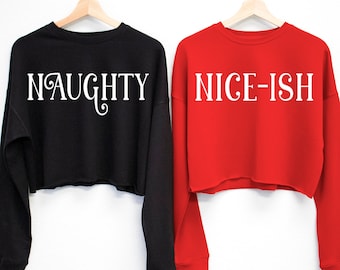 NAUGHTY or NICE-ISH Cropped Ugly Christmas Sweater for Women, Women Christmas Shirt, Santa I Tried sweater, women's ugly Christmas sweaters