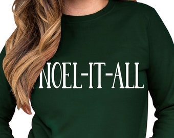 NOEL IT ALL Ugly Christmas Sweater for Women, Christmas Shirts for Women, Christmas tshirts, noel-it-all womens ugly Christmas sweater