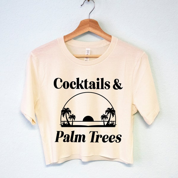 COCKTAILS & PALM TREES Women's Beach Shirt, beach crop top shirt, summer shirts for women, women summer shirts, womens vacation clothes