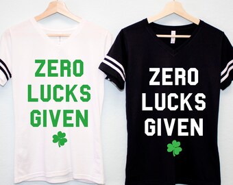 ZERO LUCKS GIVEN Women's St. Patrick's Day T-Shirt - St. Patricks Day Shirts for women, Women St Pattys Day Shirt, St Patrick Day zero lucks
