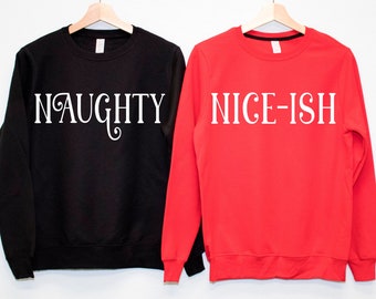 NAUGHTY or NICE-ISH Ugly Christmas Sweatshirt for Women, Christmas Shirt, funny Christmas shirts, ugly Christmas sweaters