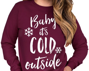 Baby It's Cold Outside Christmas Sweatshirt Crew Neck, Christmas Shirt, Ugly Christmas Sweater, Holiday Sweatshirt, Christmas Party Sweaters