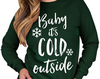 BABY It's COLD OUTSIDE Ugly Christmas Sweater for Women, Ugly Christmas Sweaters, womens Christmas shirts, cold outside Christmas sweater