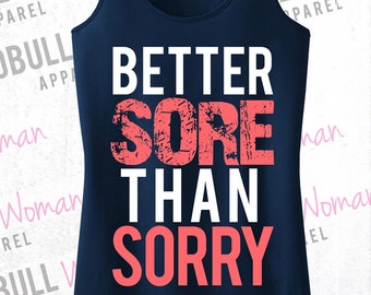 Better SORE than SORRY Workout Tank, Workout Clothes, Workout Tanks, Gym Tank, Motivational Workout, workout, Workout Shirt, Fitness