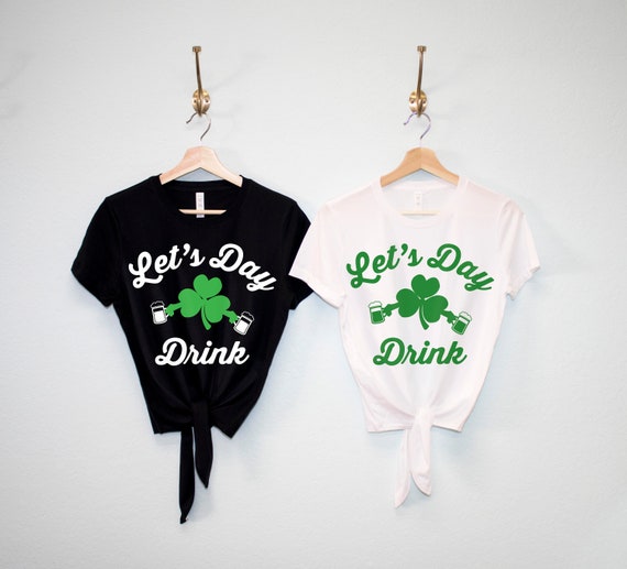 Womens Lets Day Drink St Pattys Day Shamrock Green Shirt Top Womens Lets Day Drink St Pattys Day Shamrock Green Shirt Top