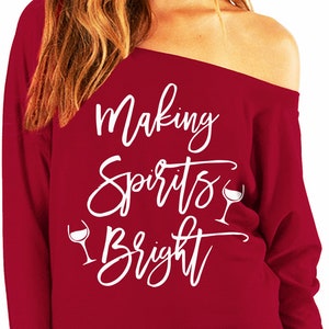 MAKING SPIRITS BRIGHT Women&#39;s Christmas Sweatshirt, Women Christmas Shirt, Christmas shirts woman, ugly Christmas sweater for women
