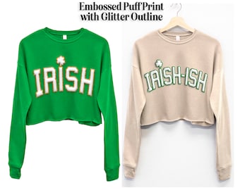 Puff Print IRISH or IRISH-ISH St. Patrick's Day Crop Sweatshirt Glitter Outline, St Patty's Day Shirt women, Womens St Patricks Day Crop Top